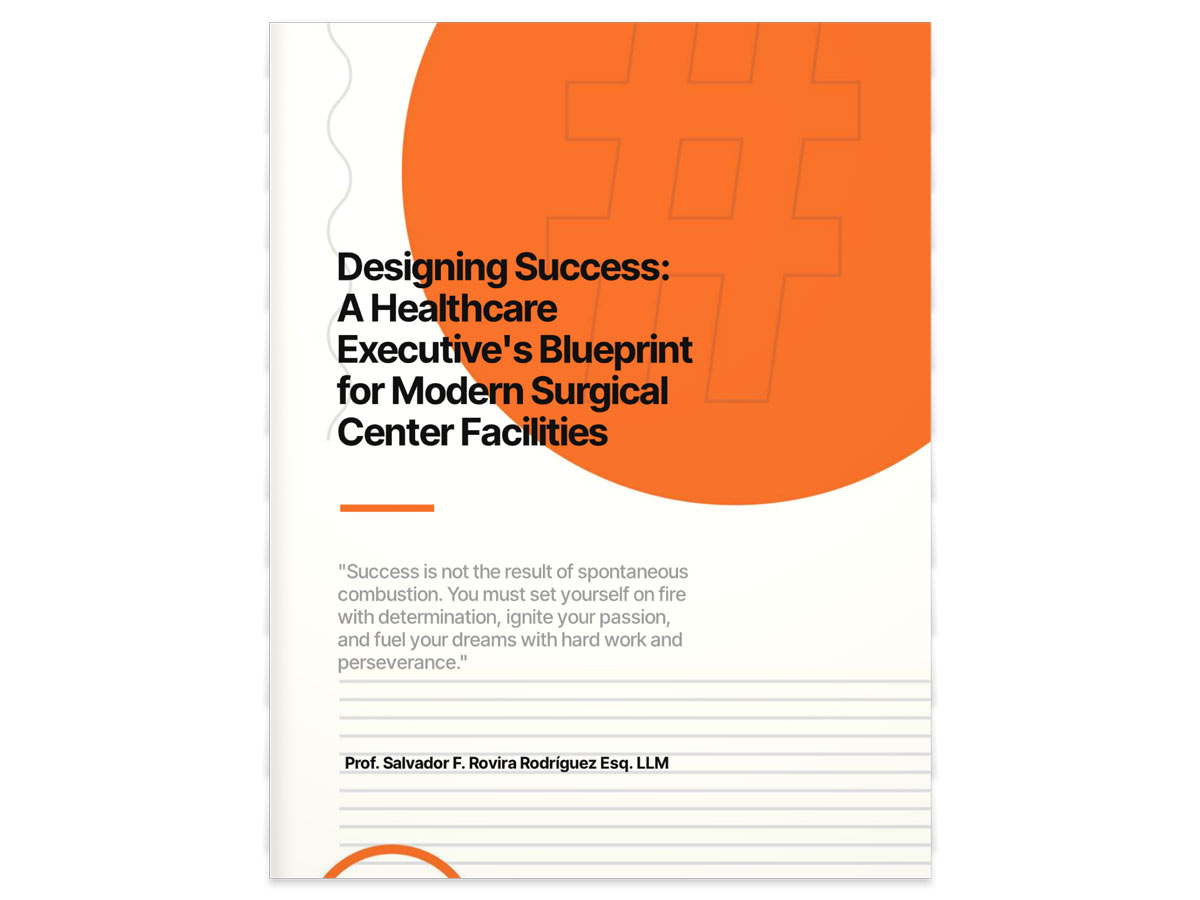 Designing Success: A Healthcare Executive’s Blueprint for Modern Surgical Center Facilities