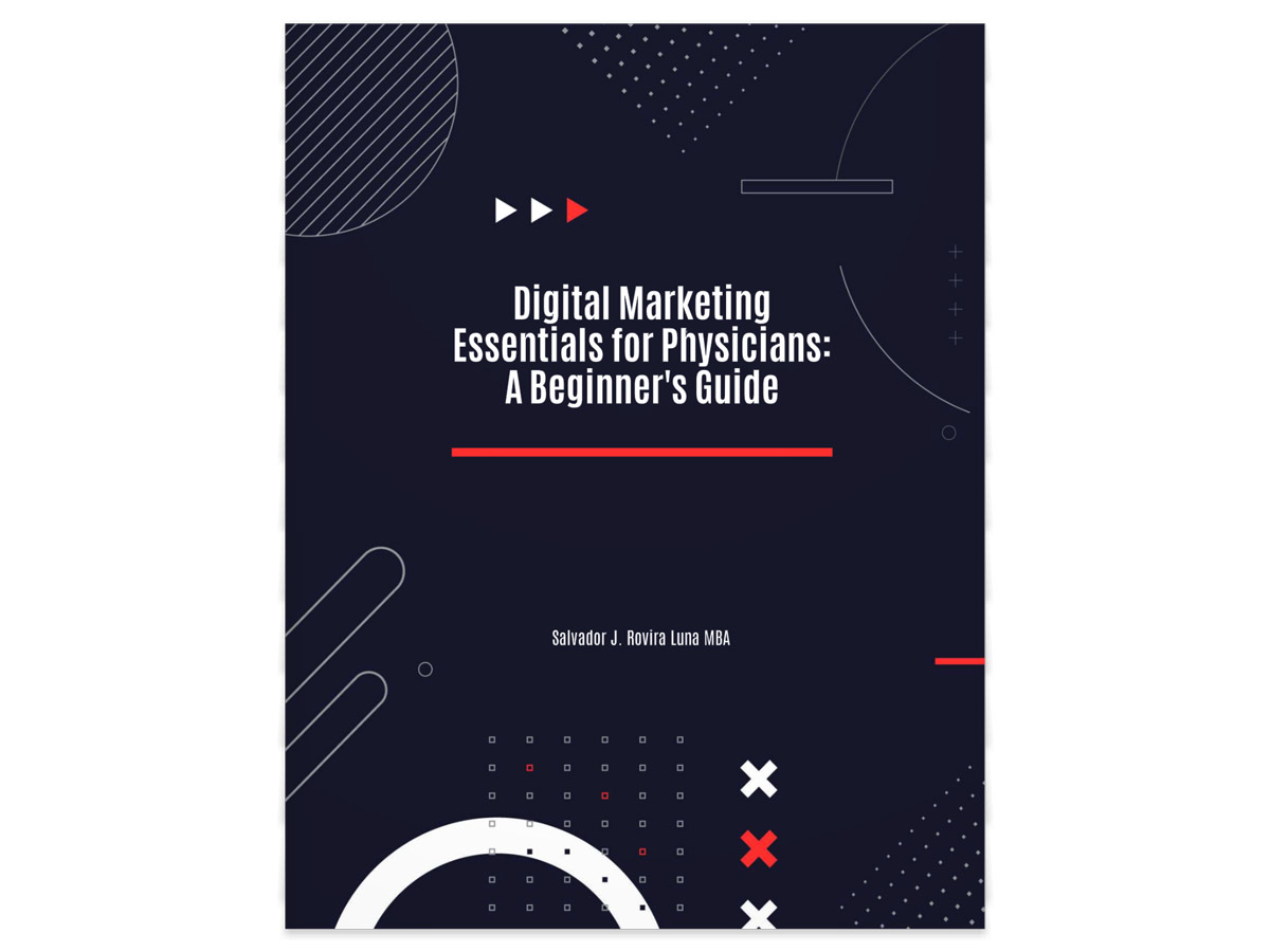 Digital Marketing Essentials for Physicians: A Beginner’s Guide